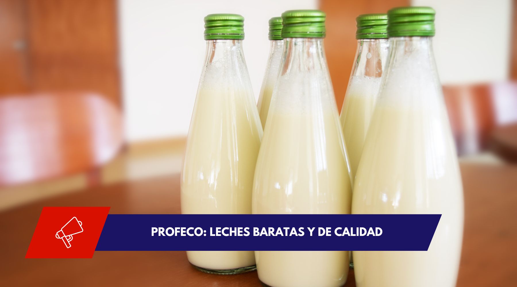 Leches baratas y de calidad: las opciones aprobadas por la Profeco en México